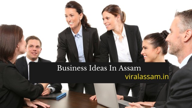 business ideas in assam